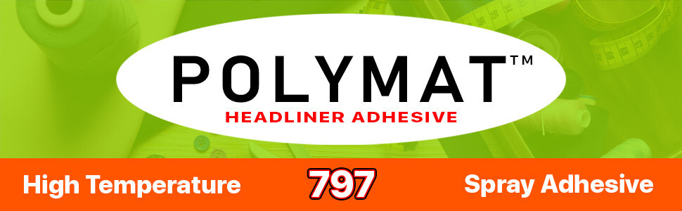 QTY12 Polymat 797 Hi-Temp Spray Adhesive headliner dash trunkliner 160F glue